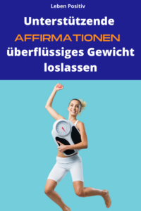 Affirmationen zur Unterstützung Deiner Diät