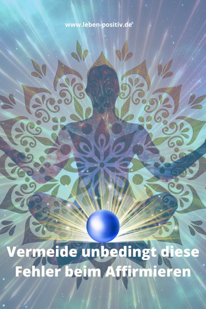 diese 3 Fehler beim Affirmieren vermeiden