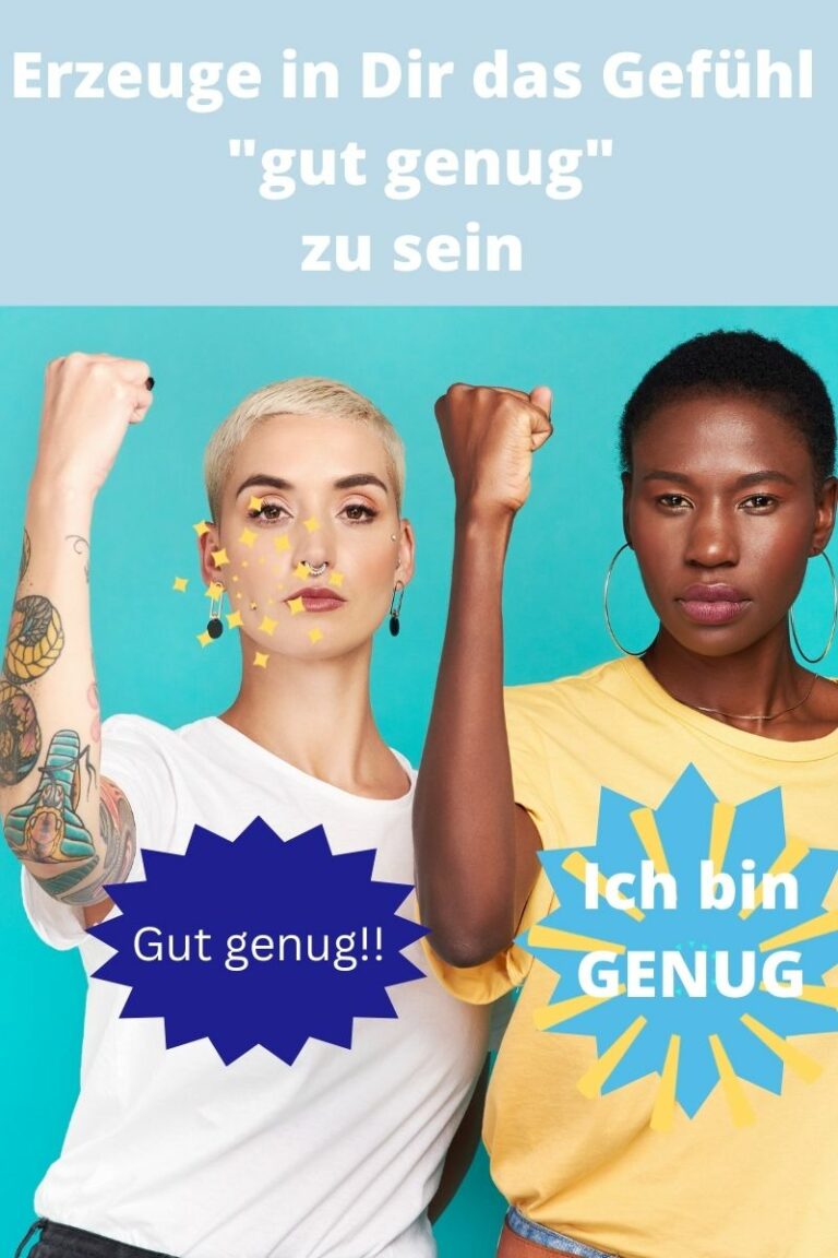 Wie Du Dich gut genug fühlst