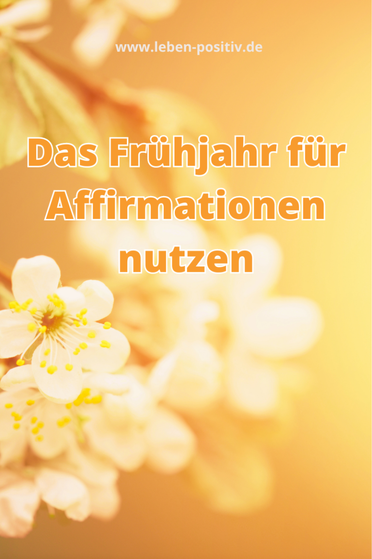 Frühlingszauber: Affirmationen für Wachstum & Glück – L E B E N - P O S ...